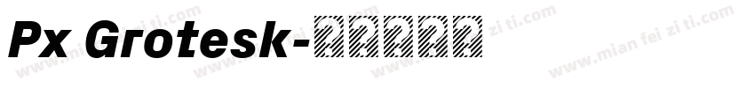 Px Grotesk字体转换